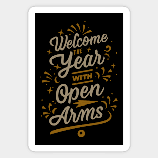 "Welcome The Year With Open Arms" Magnet